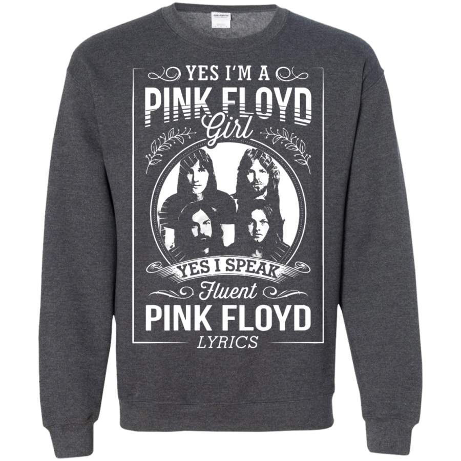 AGR I ‘m A Pink Floyd Girl I Speak Fluent Pink Floyd Lyrics Sweatshirt