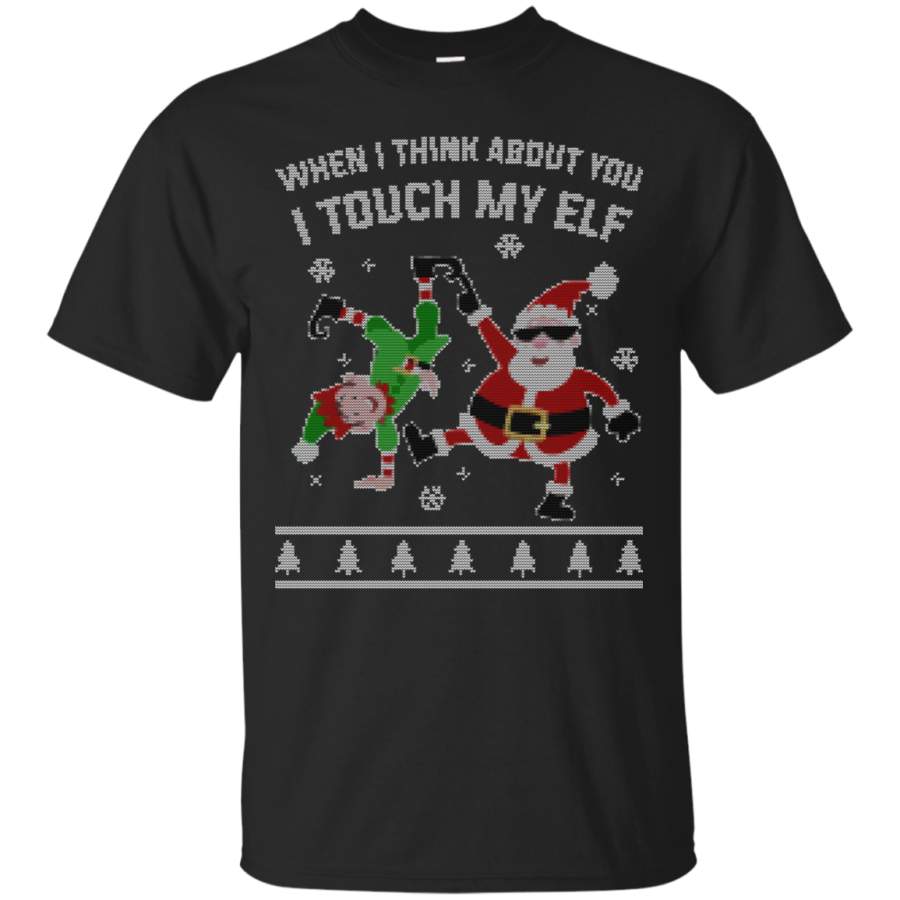 I Touch My Elf Ugly Christmas Sweater – Unisex T-Shirt