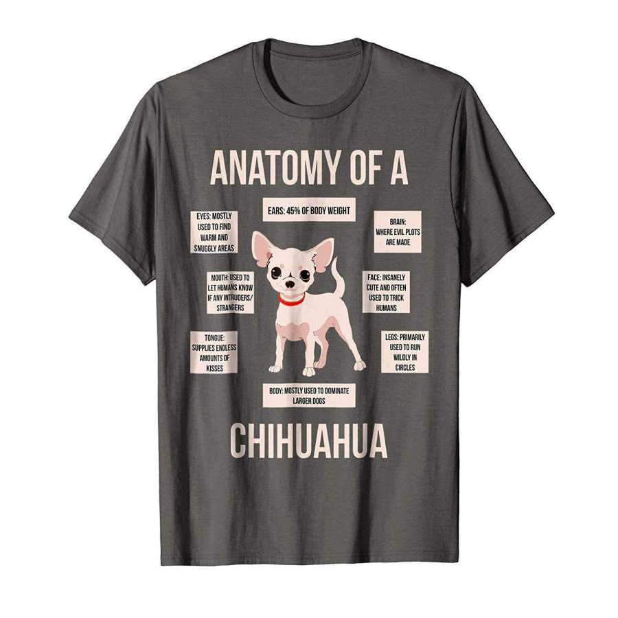 Anatomy Of A Chihuahua T-Shirt Funny Puppy Gift