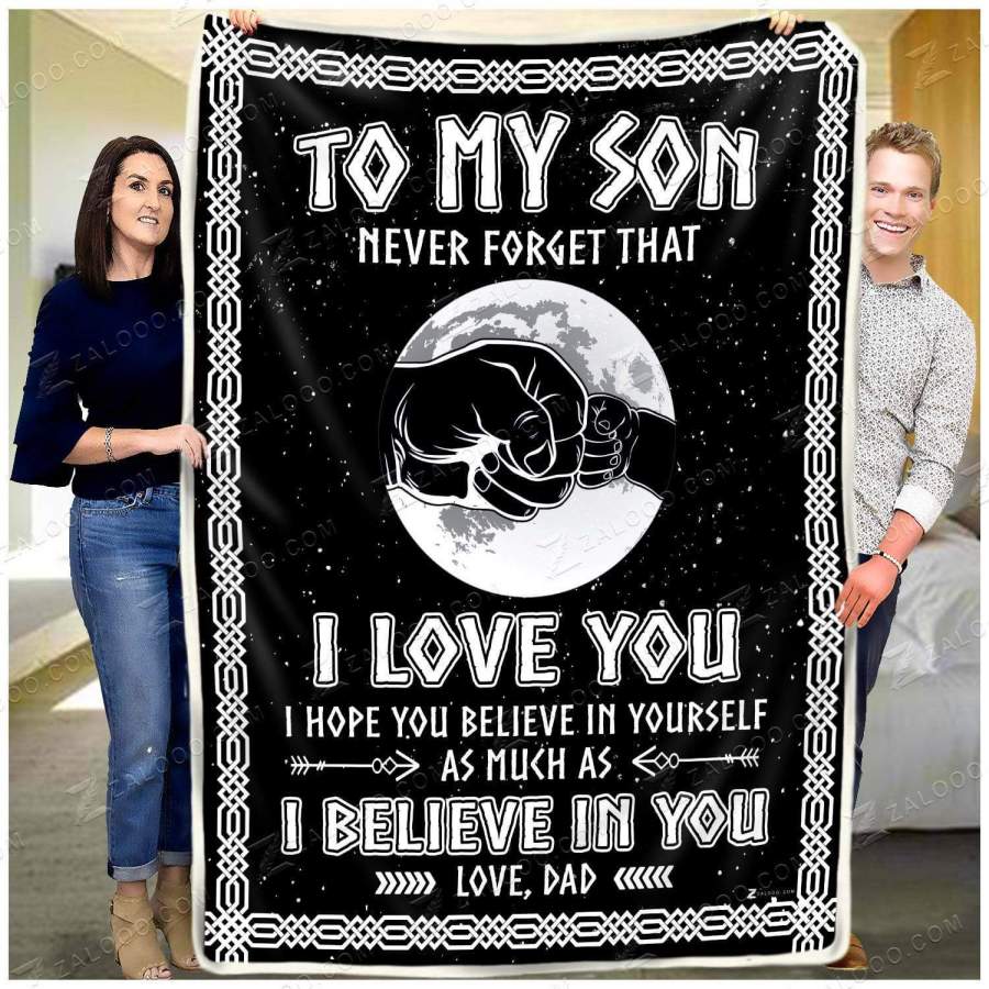 Blanket  Gift For Son  Never Forget I Love You I Believe In You