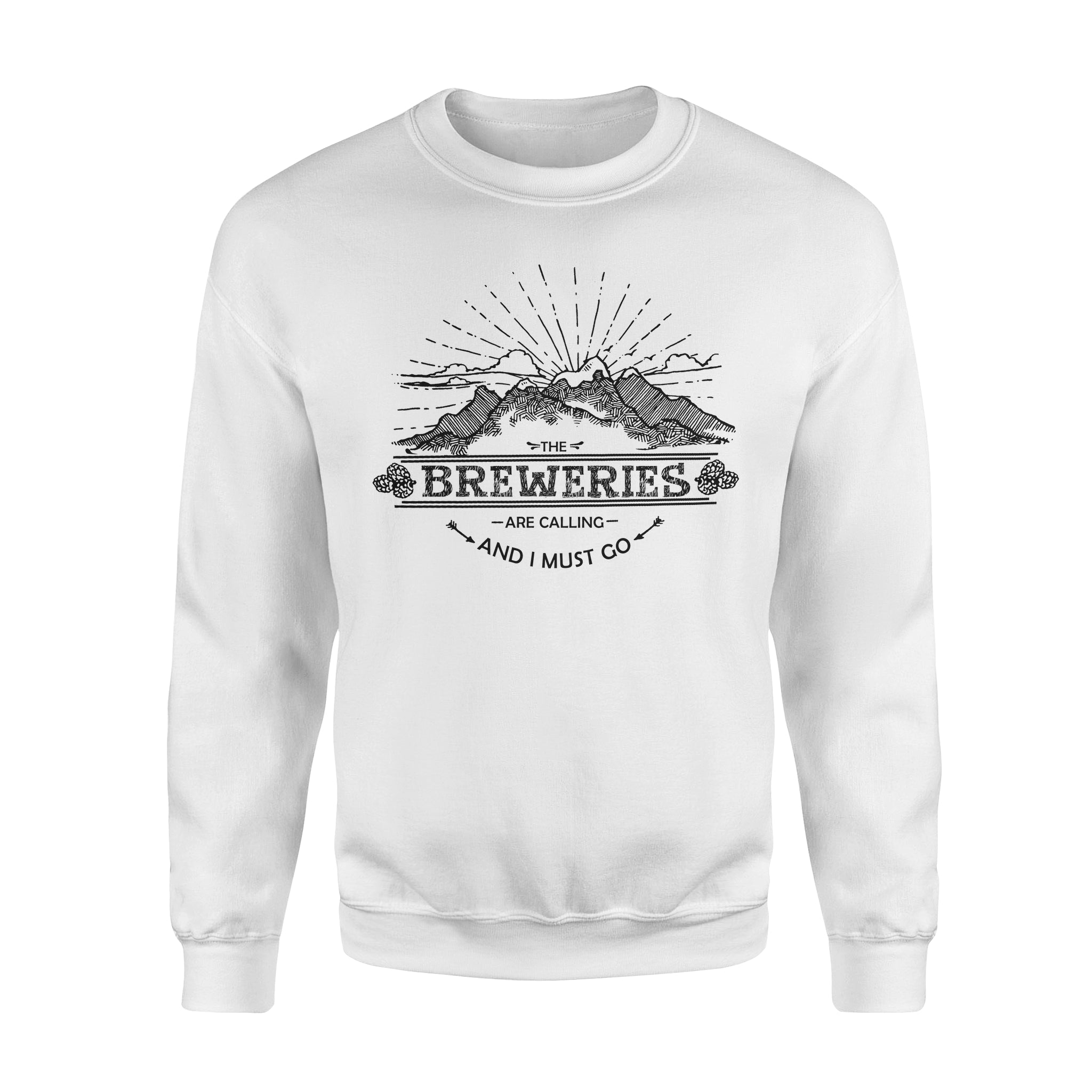 The Breweries Are Calling And I Must Go – Standard Crew Neck Sweatshirt