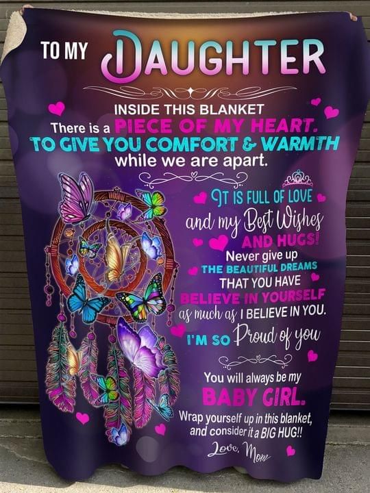 To my daughter believe in yourself as much as i believe in you i’m so proud of you love mom Quilt Blanket