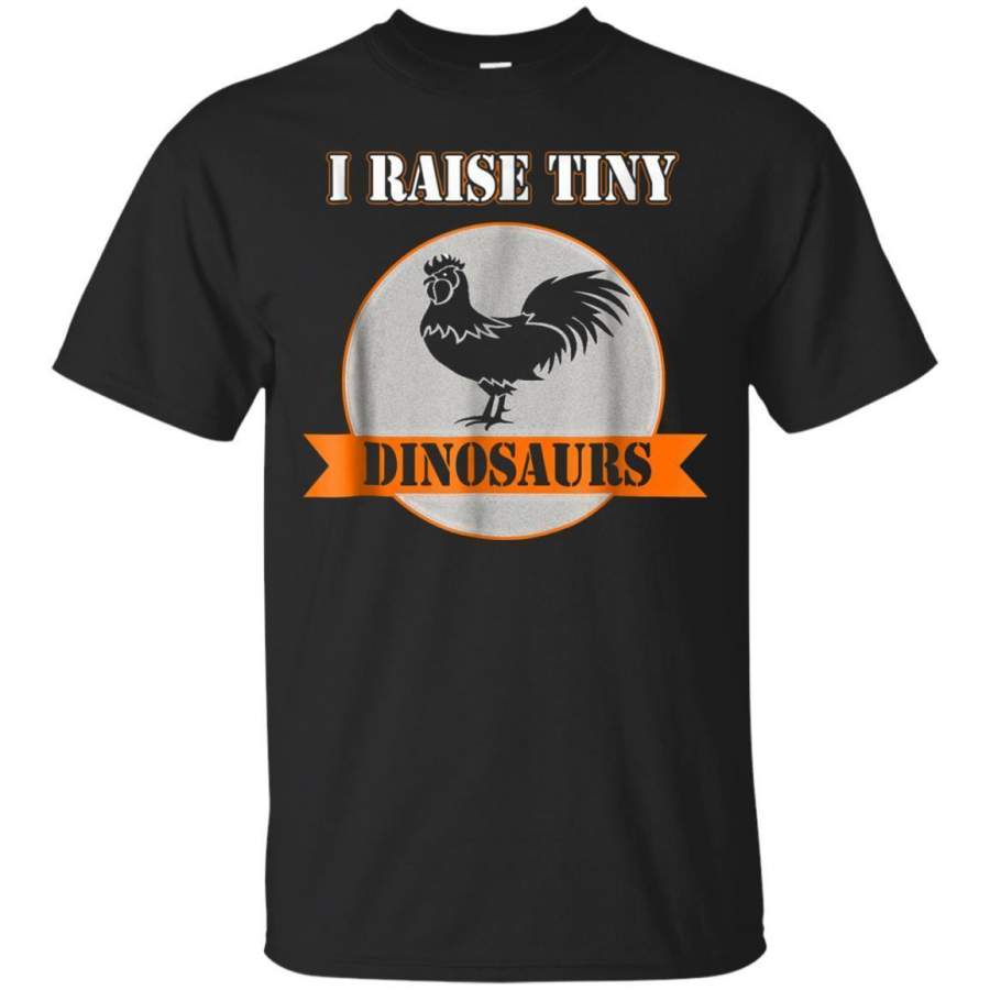 AGR I Raise Tiny Dinosaurs  Chickens Lover Tshirt Jaq T-shirt