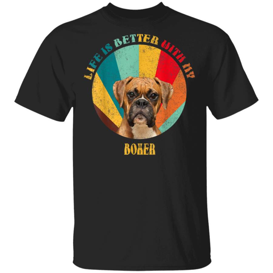 Life is better with my Dog Tshirt Vintage Boxer Dog Lover Tshirt