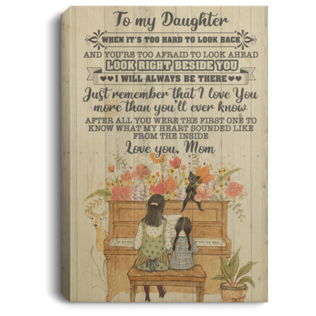 To My Daughter When It’S Too Hard To Look Back Gallery Wrapped Framed Canvas