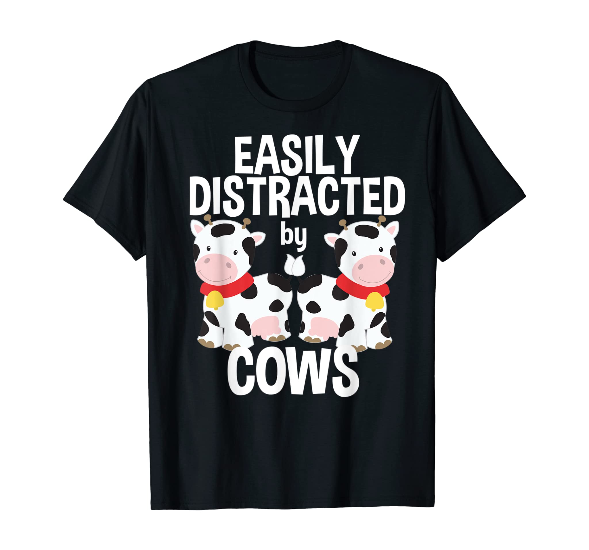 Easily Distracted By Cows Farmer Funny Cows T-Shirt