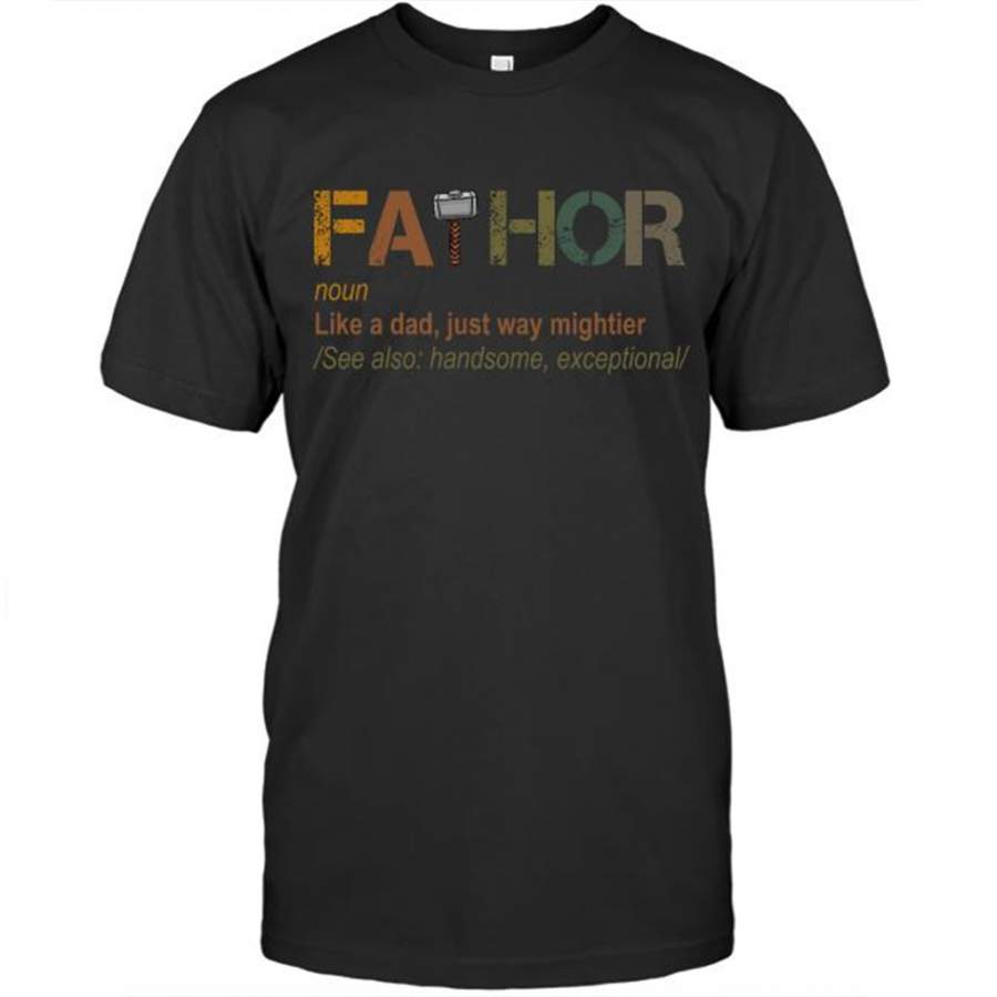 Fathor Definition Like A Dad Just Way Mightier Handsome Exceptional, Classic Vintage – Gildan Short Sleeve Shirt