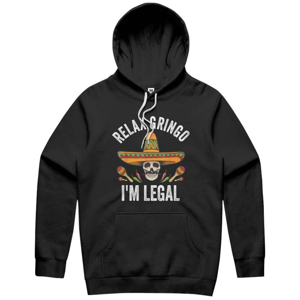 Relax Gringo I’M Legal Shirt Mexican Skull Cinco De Mayo Hoodie