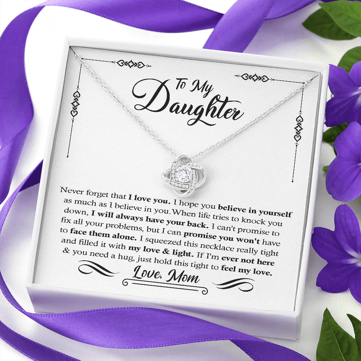 Necklace For Daughter, To My Daughter Never Forget That I Love You, I Will Always Have Your Back Love Knot Necklace