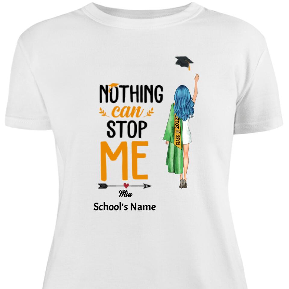 Personalized Graduation Girl Nothing Can Stop Me Custom Women Shirt – Trending Personalized