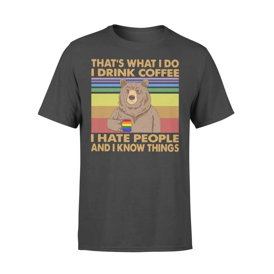 Lgbt Bear That’s What I Do I Drink Coffee I Hate People And I Know Things Vintage Retro T-shirt