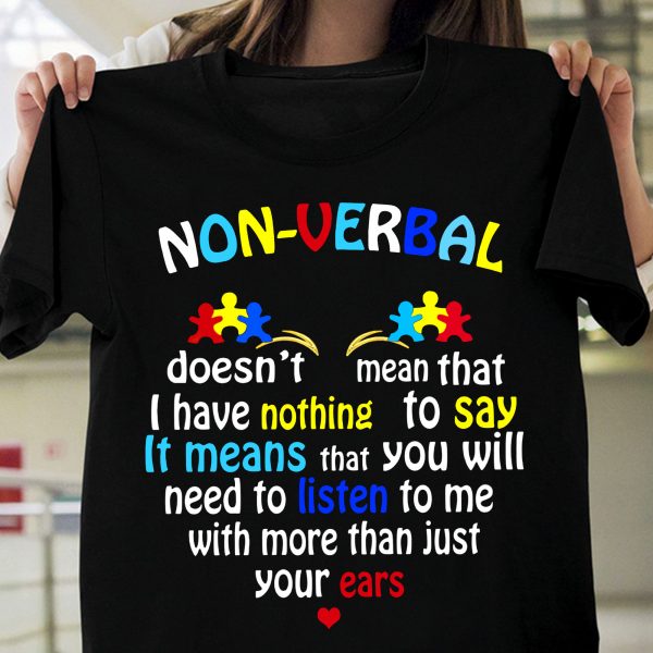 Non-Verbal Autism Unisex T-Shirt For Men Women Kid Autism Awareness Shirts Clothing Gifts Family Ht