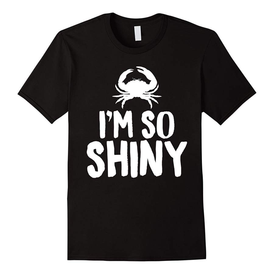 I’M So Shiny Funny Crab T-Shirt Men Graphic T-Shirt Round Neck T-Shirts