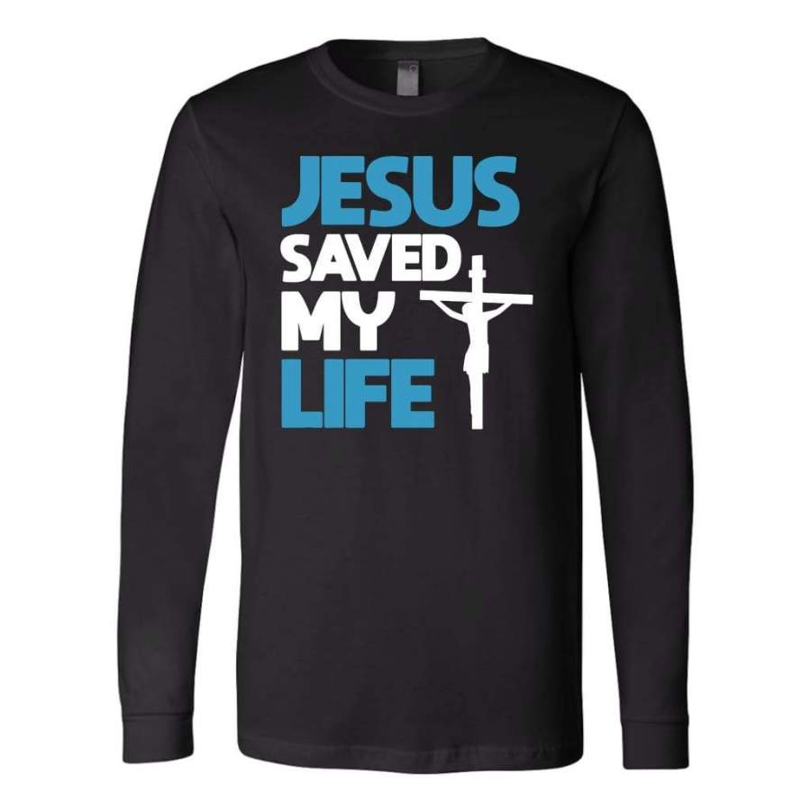 Jesus saved my life long sleeve t-shirt | Christian apparel