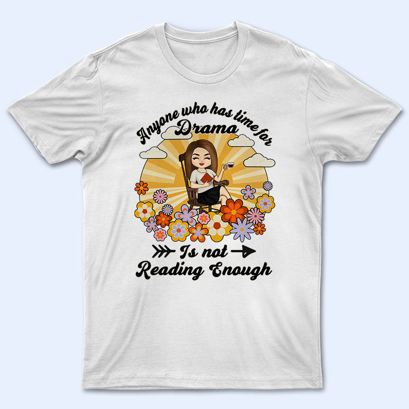 Not Reading Enough – Personalized Custom T Shirt