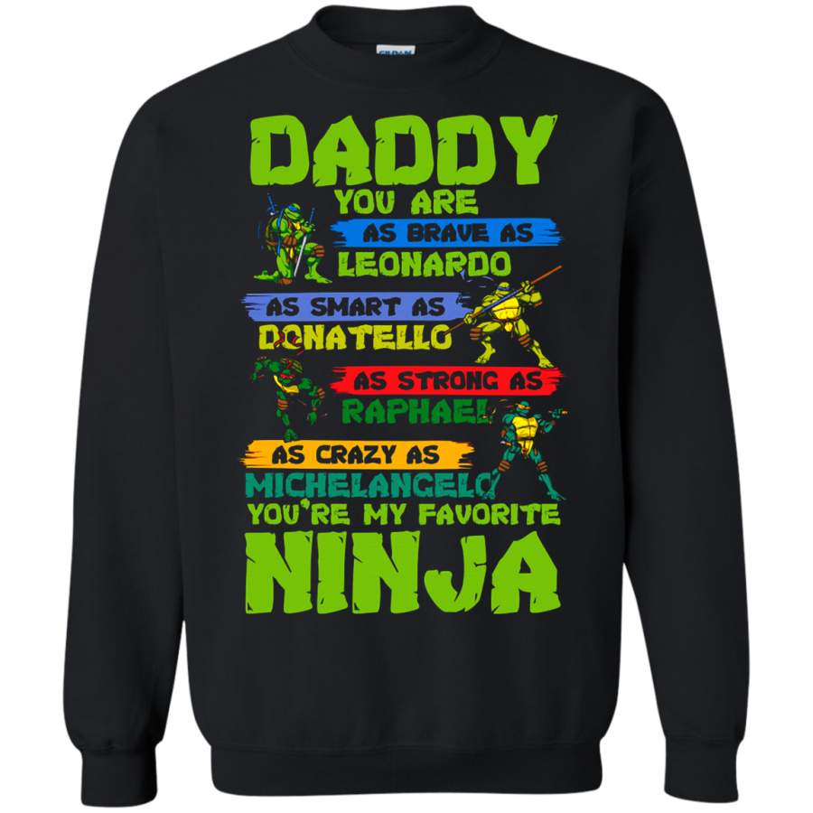 AGR Daddy You Are My Favorite Turtle Ninja Sweatshirt