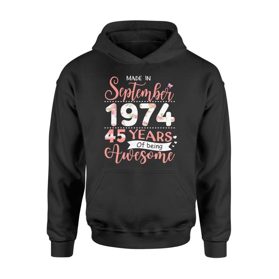 45th Birthday Gift Idea Made In September 1974 45 Years Of Being Awesome – Standard Hoodie