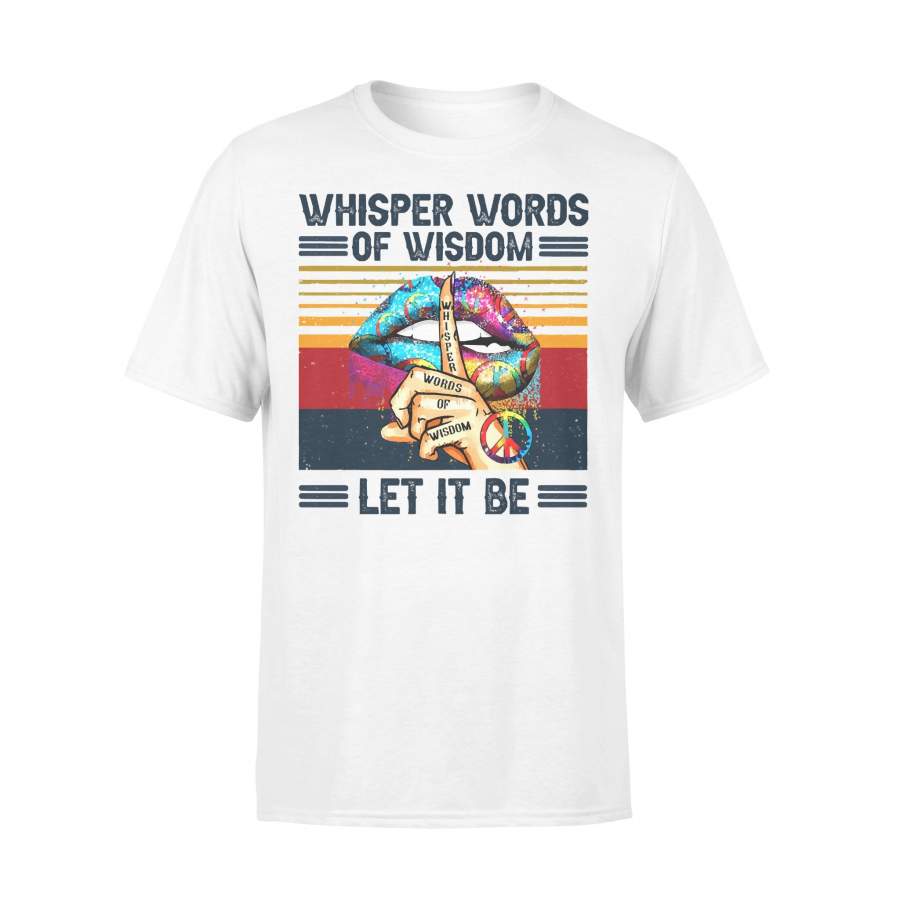 Vintage Hippie Retro Lips Whisper Words Of Wisdom Let It Be T-shirt