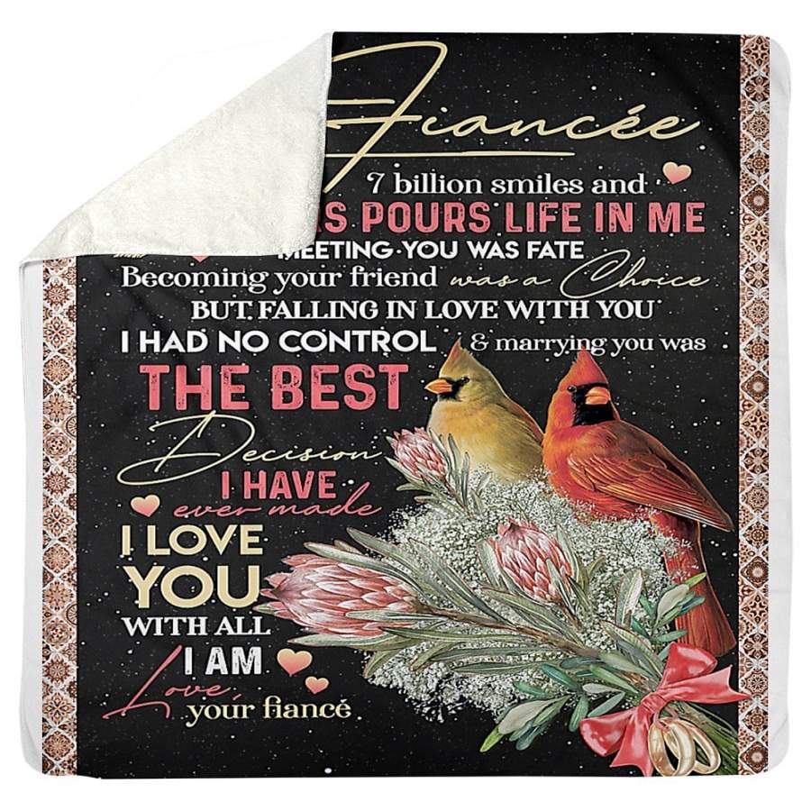 To My Fiancee You Are The Best Decision I Have I Love You Sherpa Blanket