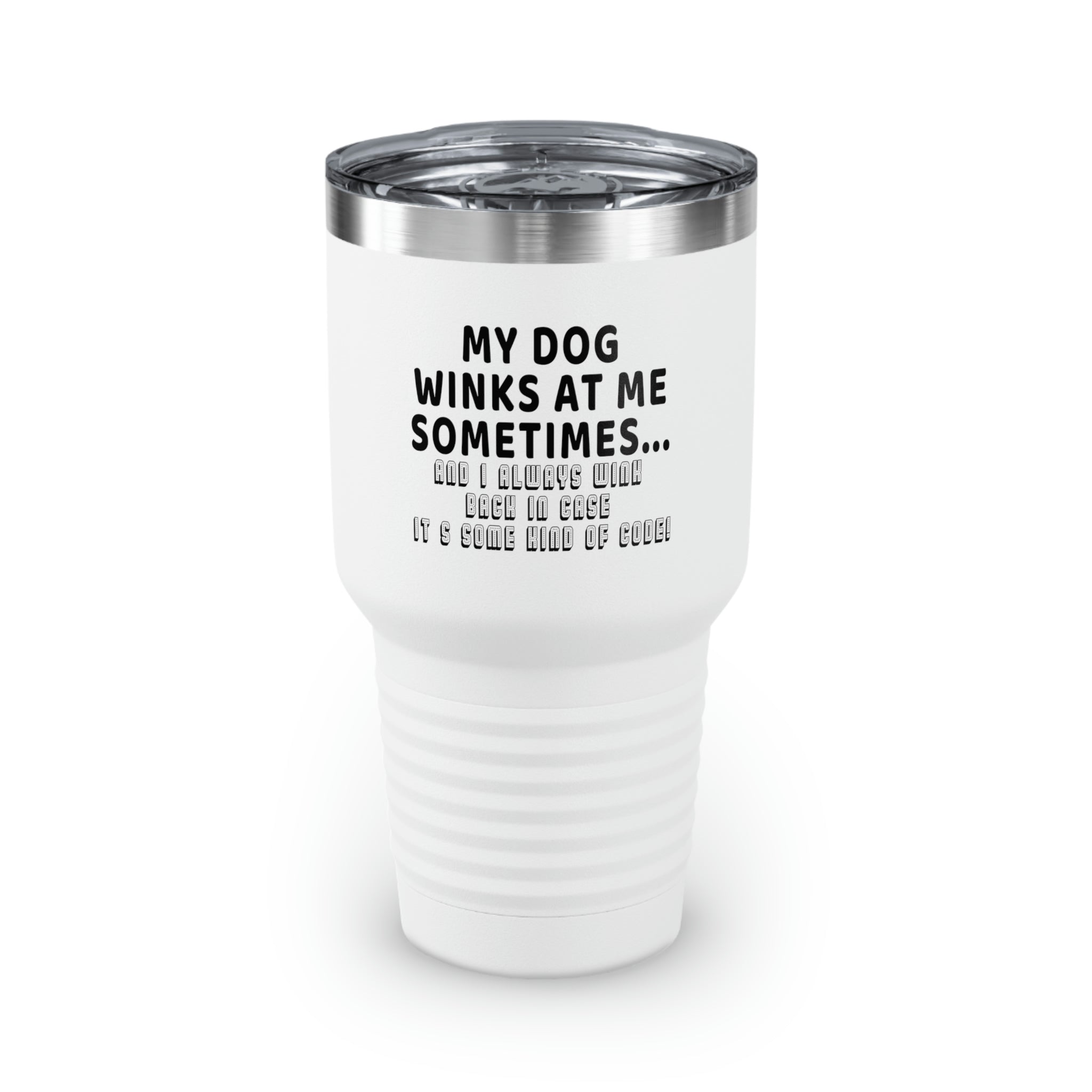 30Oz Tumbler Stainless Steel Colors Funny Sayings Dog Winks At Me Sometimes Women Men Dog Lover D Mom Father Sarcasm