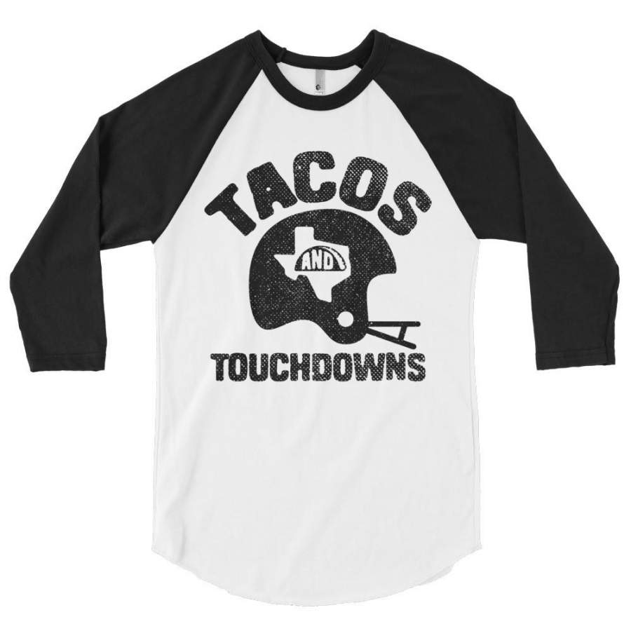 Tacos, Texas, and Touchdowns (Black Print) 3/4 Sleeve Raglan T-Shirt