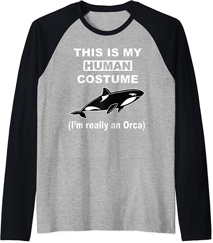 This is My Human Costume I’m Really An Orca Whale Fun Animal Raglan Baseball Tee