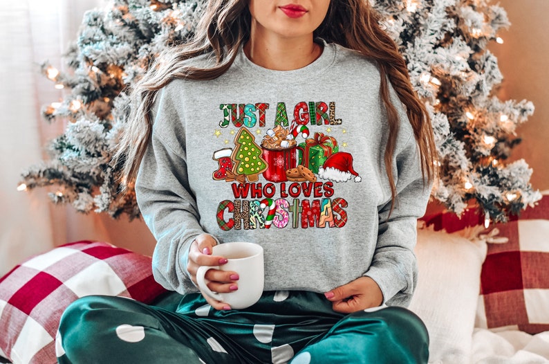 Just A Girl Who Loves Christmas Sweatshirt 2D Crewneck Sweatshirt All Over Print Sweatshirt For Women Sweatshirt For Men Sws4449