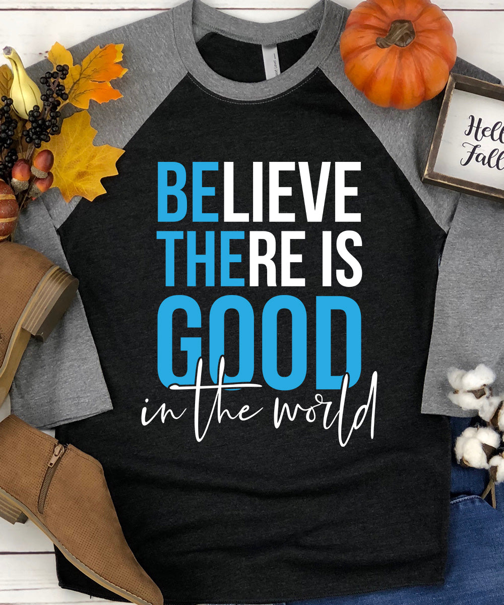 Be The Good Raglan Baseball Tee