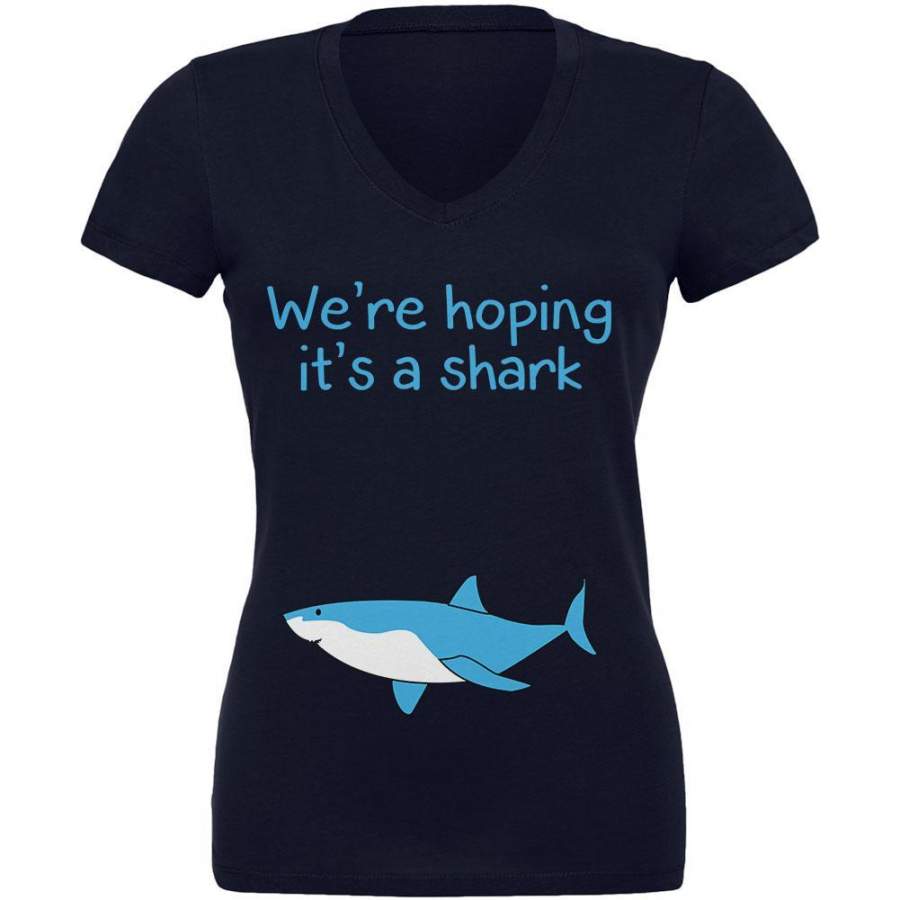 We’re Hoping It’s A Shark Juniors V-Neck T Shirt