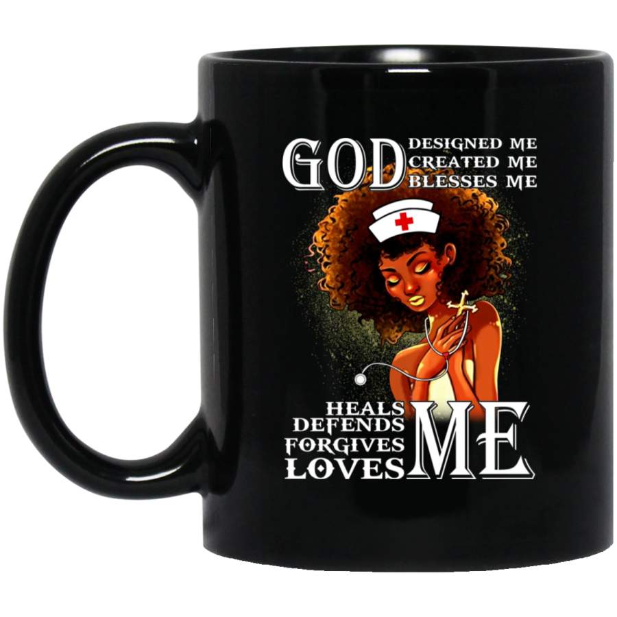 African American Coffee Mug Black Nurse God Designed Created Blesses Heals Defends Forgives Loves Me 11oz – 15oz Black Mug