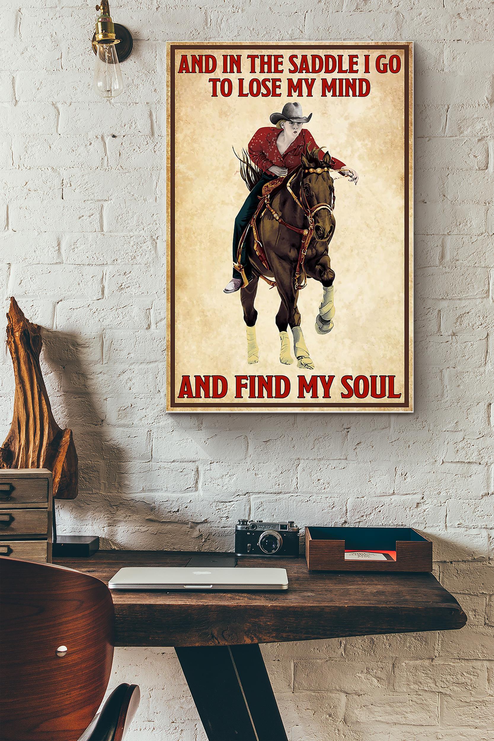 And In The Saddle I Lose My Mind Find My Soul Poster – Animal Wall Art – Gift For Horse Lover Horse Rider Cowboy Farmhouse Decor Poster