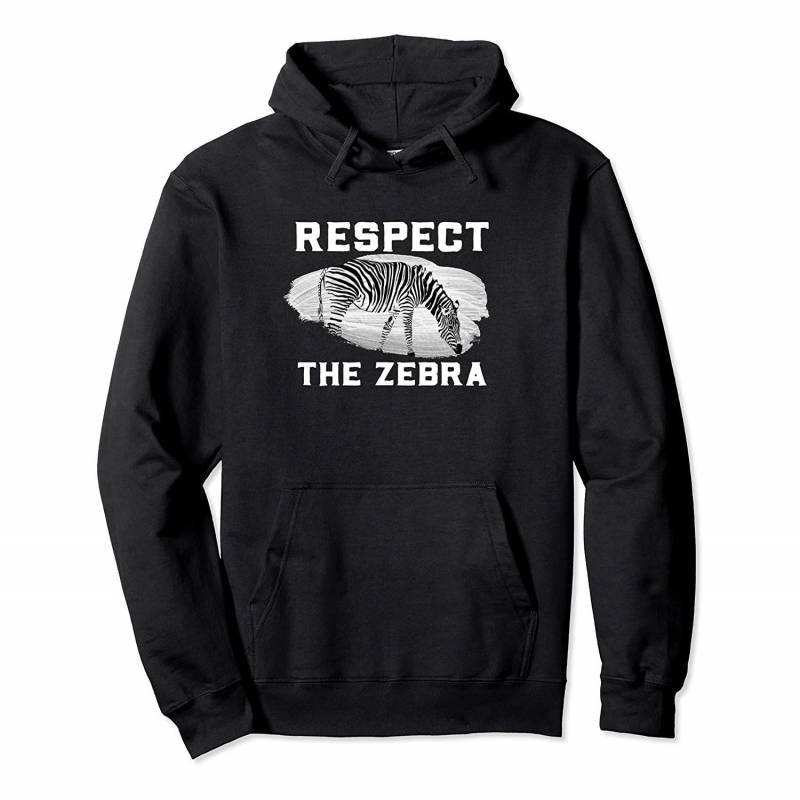 Respect The Zebra Funny Stripes Animal Awareness Humor Gift Pullover Hoodie