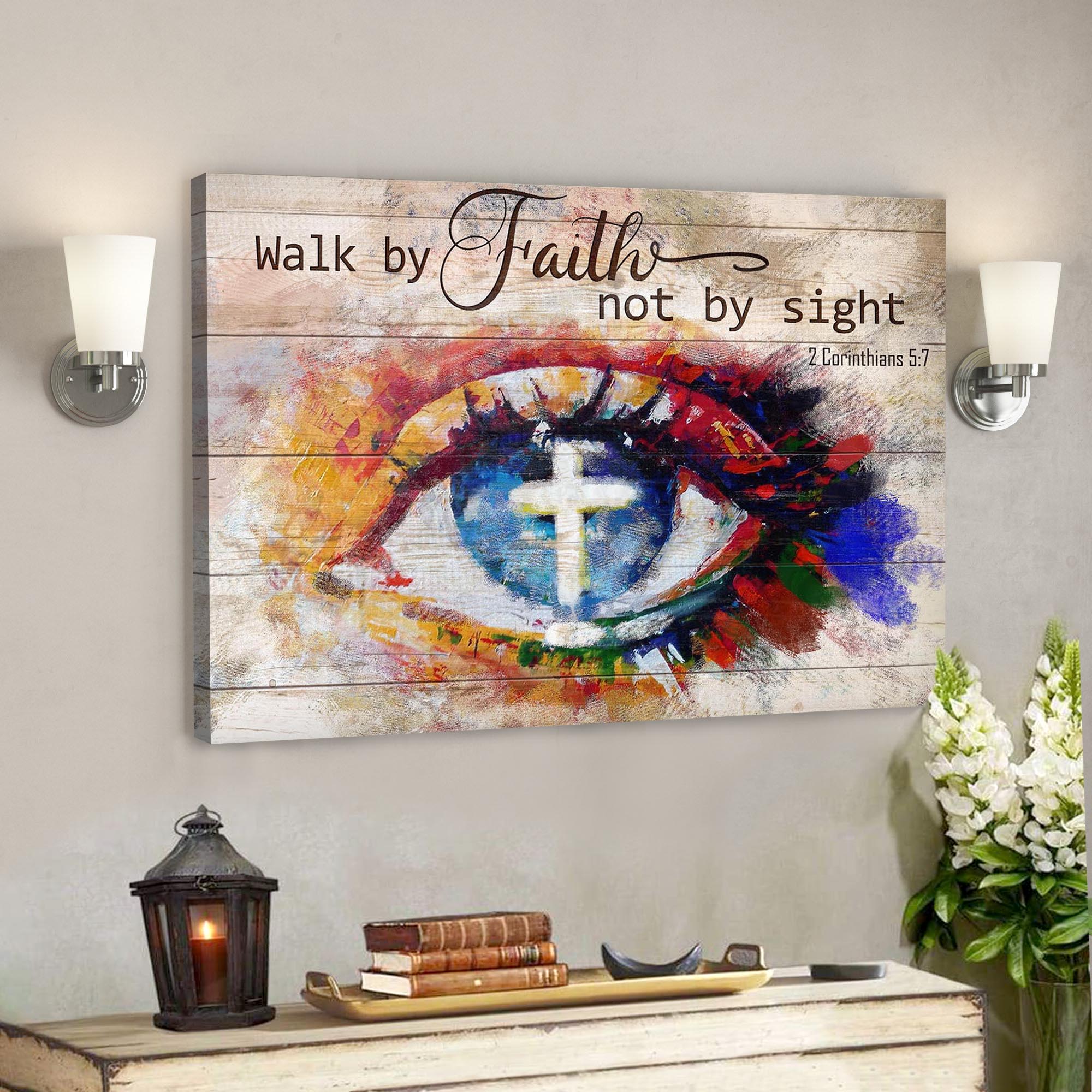 Stunning Eyes – Walk By Faith Not By Sight – Bible Verse Canvas – Scripture Canvas Wall Art – Ciaocustom