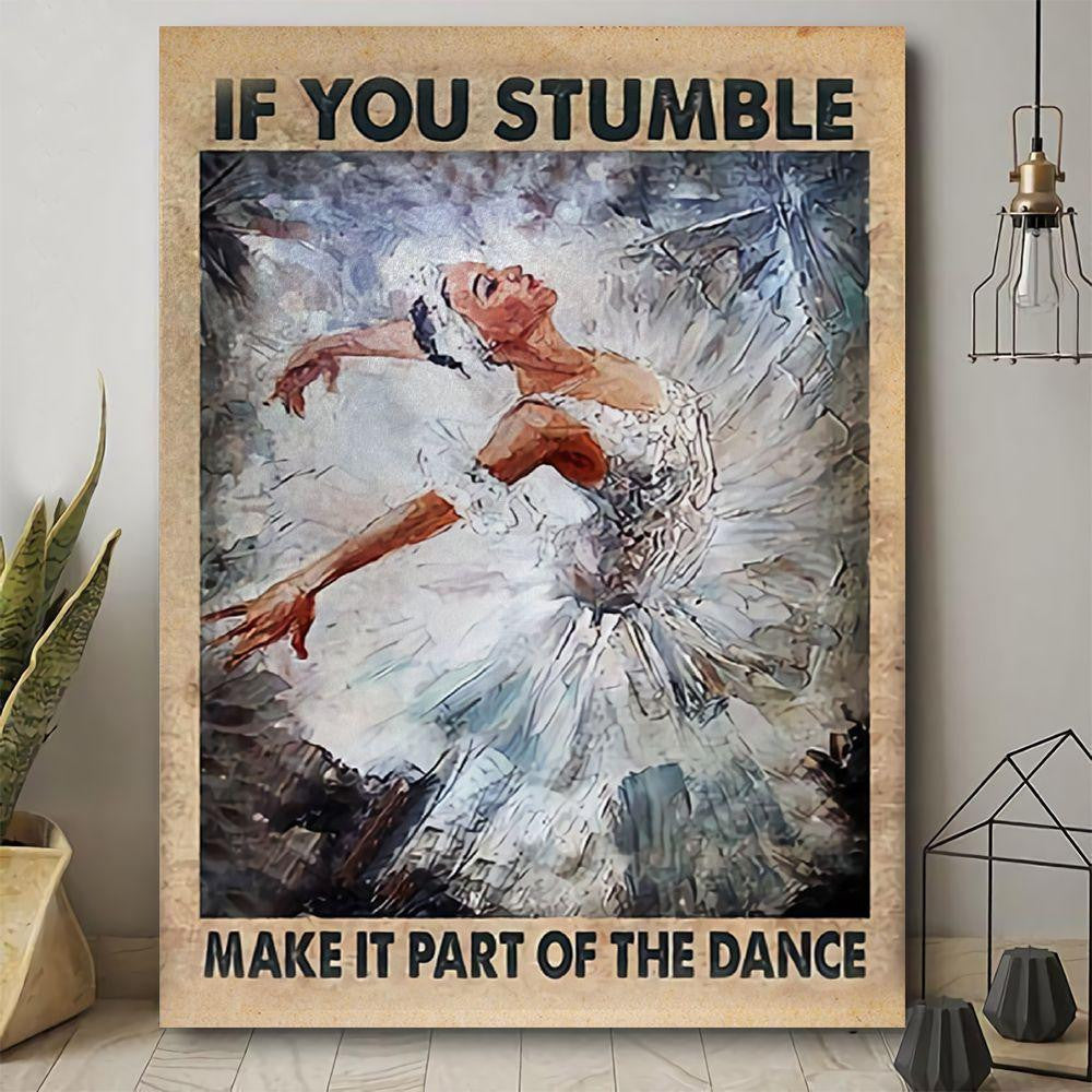 Ballerina Water Color  Poster – If You Stumble Make It Part Of The Dance Canvas Home Décor Birthday Christmas Gifts For Women Girl – Gigo Smart