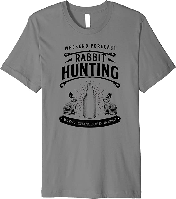 Weekend Forecast Rabbit Hunting Premium T-Shirt