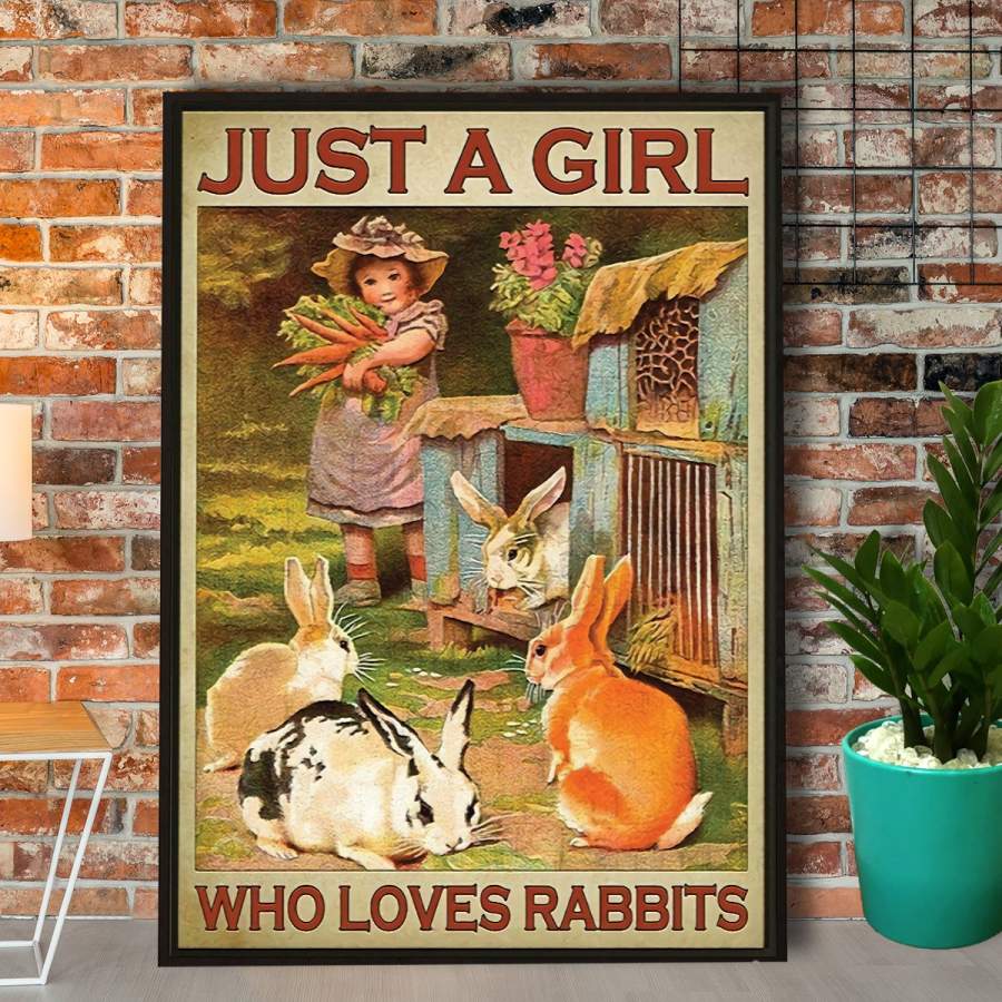 Love animal just a girl who loves rabbits poster no frame/ wrapped canvas full