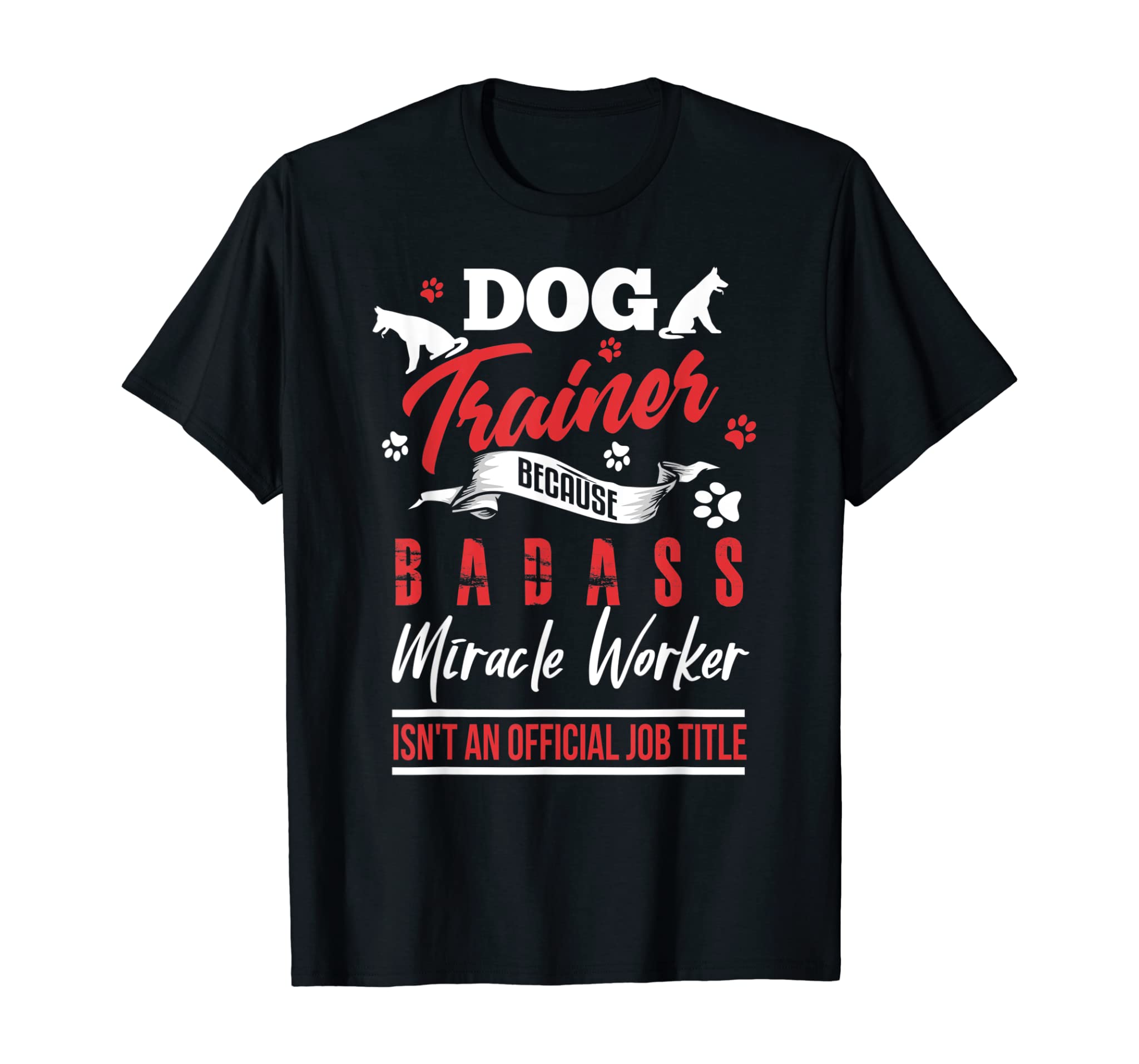 Funny Dog Trainer Shirt Humor Dog Trainer Saying Gift