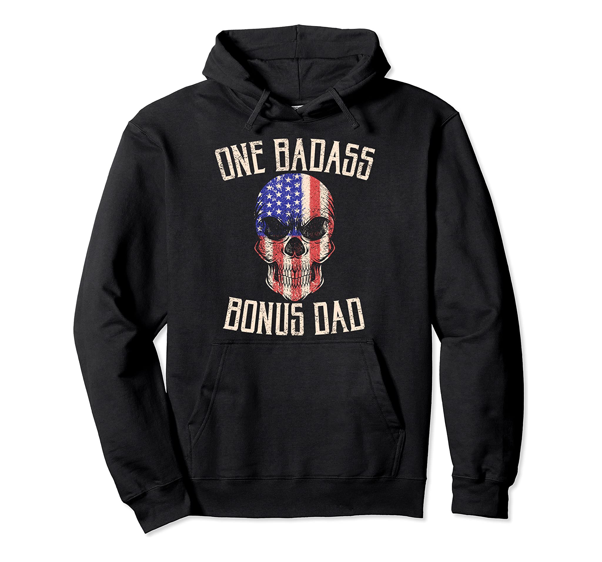 One Badass Bonus Dad Father’s Day Step Father Birthday Gift Pullover Hoodie