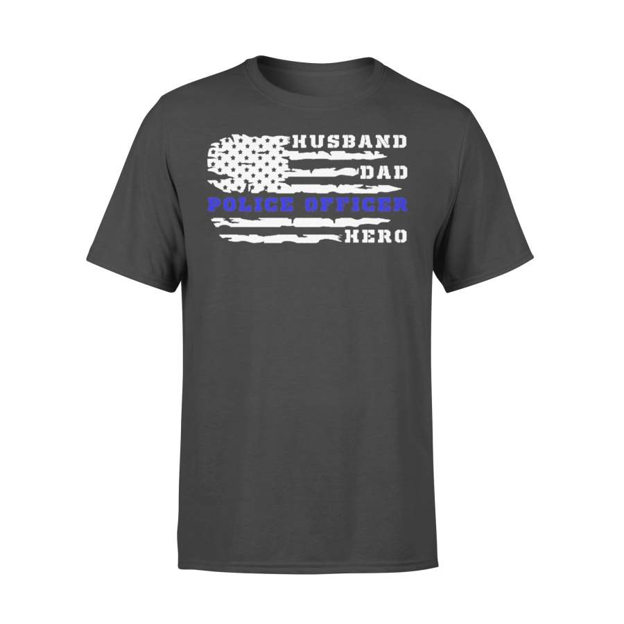 Husband Dad Police Officer Hero American Flag Happy Father’s Day T-shirt