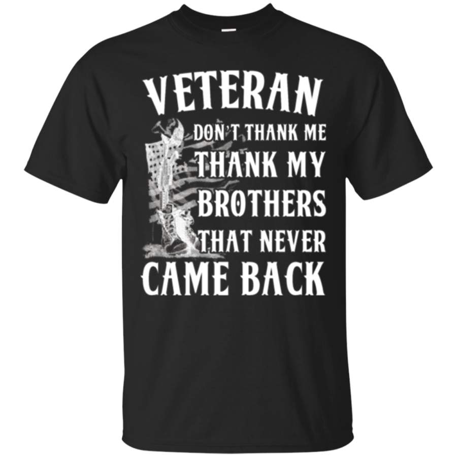 AGR Don’t thank me, thank my brothers Veteran day T Shirt