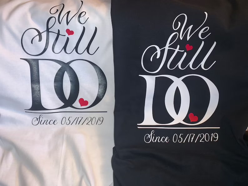 Personalized We Still Do Shirt, Custom Couple Shirt, Cute Couple Shirt, Matching Anniversary Shirt, Matching Couple Shirt, T-Shirt, Tee