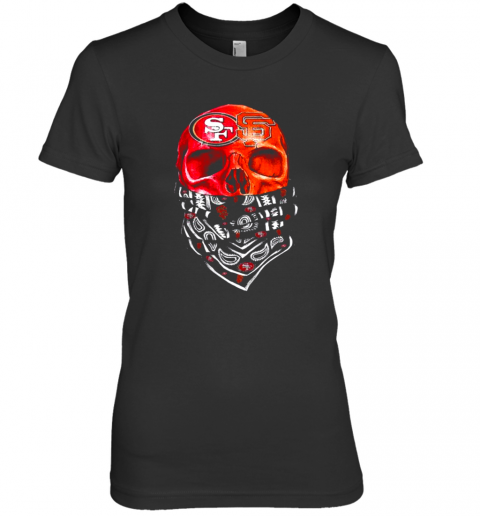 San Francisco 49Ers And San Francisco Giants Skull Face Mask Premium Women’S T-Shirt