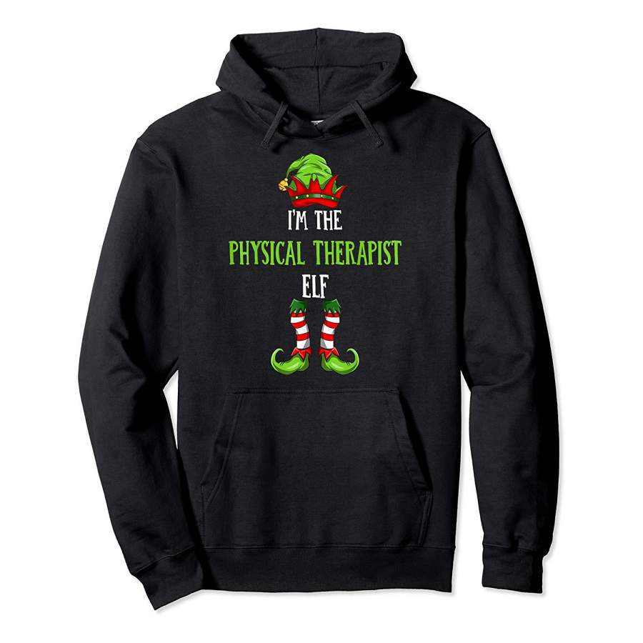 I’m The Physical Therapist Elf Shirt Christmas Family Elf Hoodie