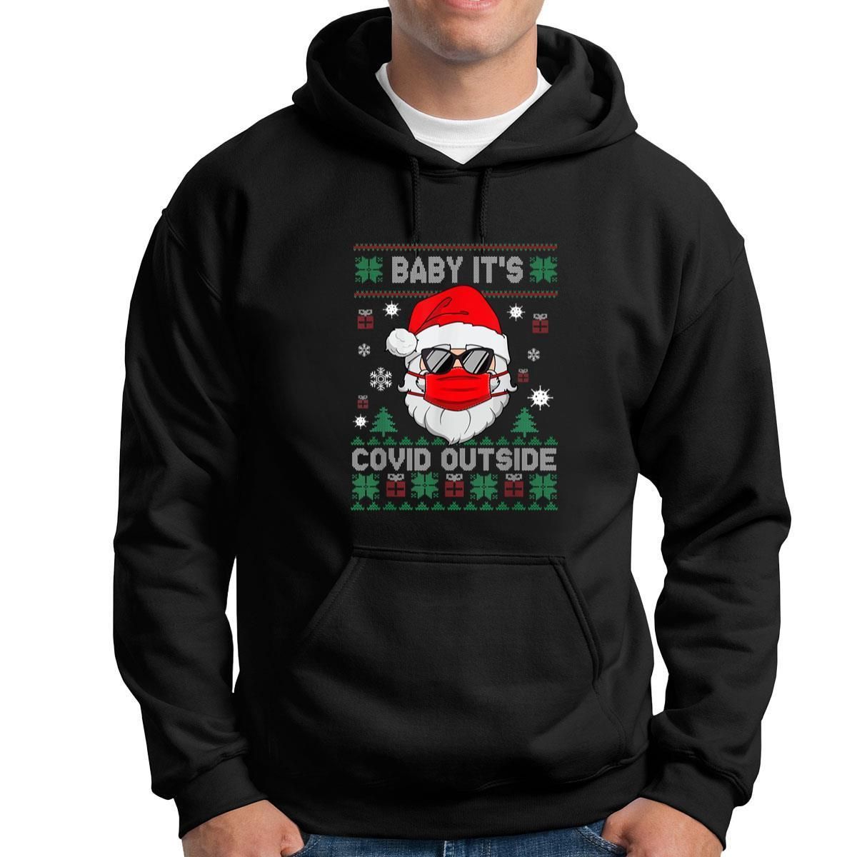 Baby Its Covid Outside Santa Ugly Christmas Sweatshirt Hoodie