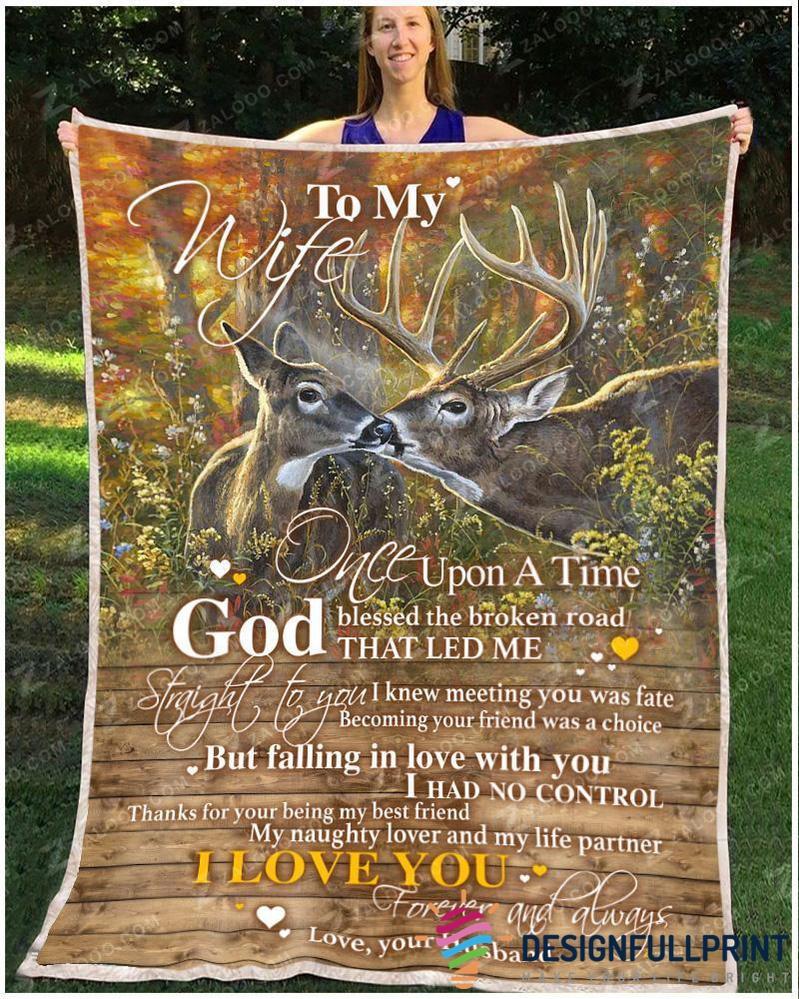 Blanket Deer  To My Wife God Blessed The Broken Road