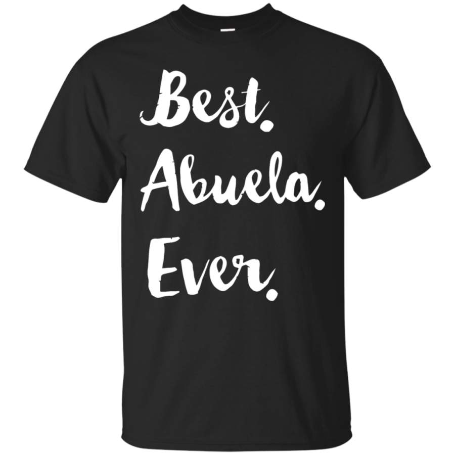 AGR Best Abuela Ever Mother_s Day T-Shirt