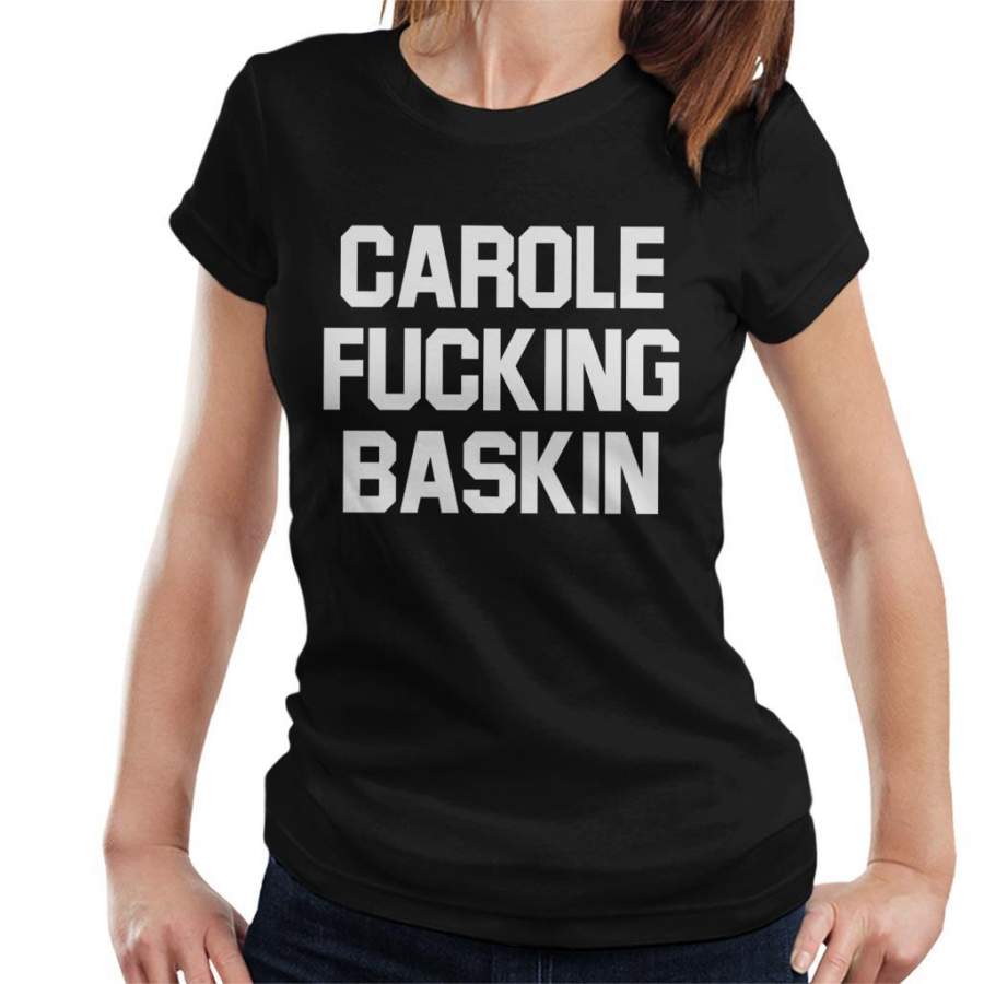 Carole Fucking Baskin Tiger King Women’s T-Shirt