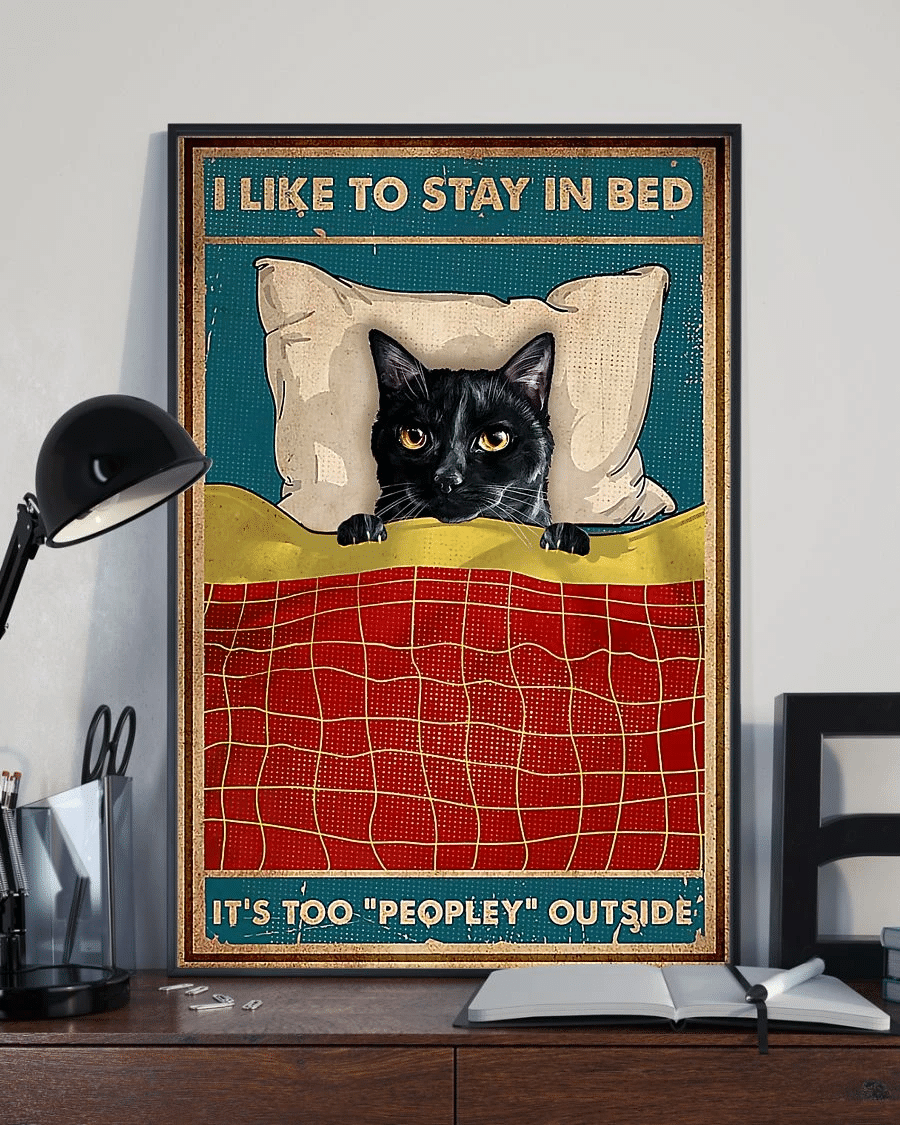 Black Cat Poster Canvas – I Like To Stay In Bed Its Too Peopley Outside Vintage Home Decor Wall Art Evg80320