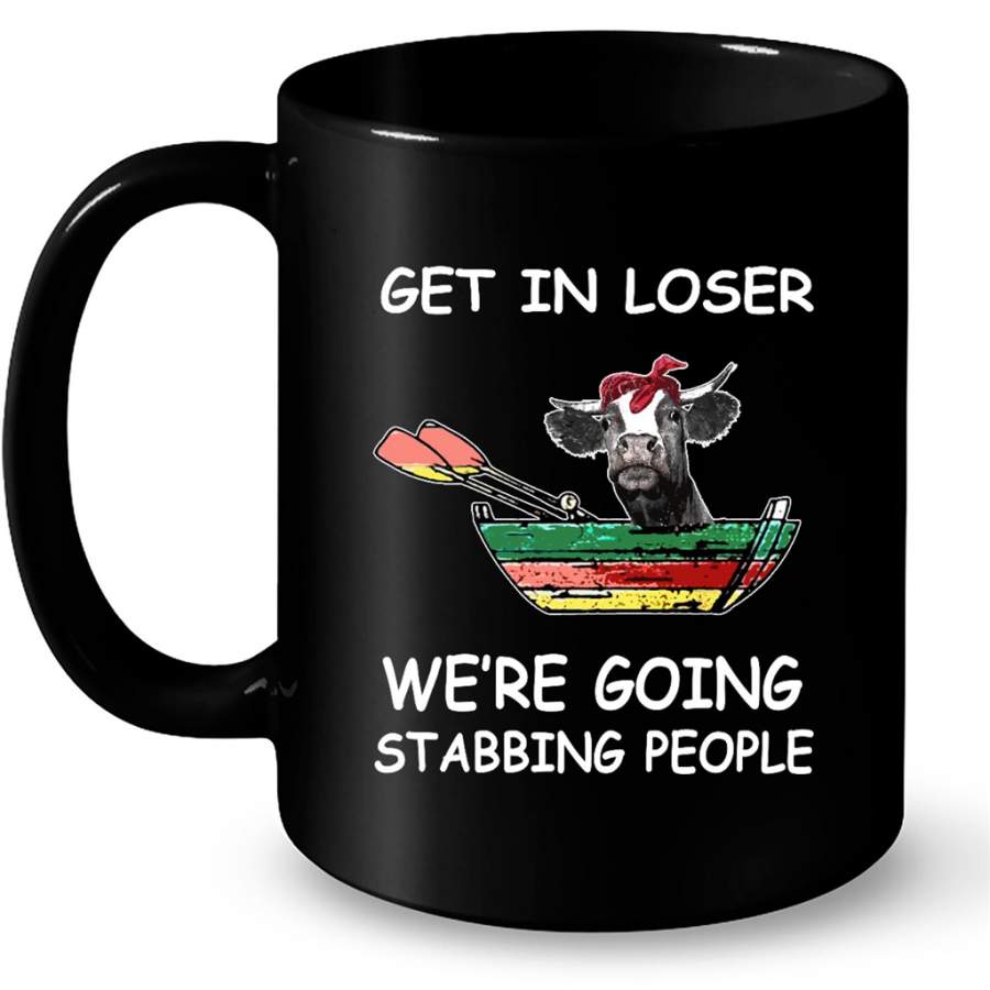 Get In Loser We’re Going Stabbing People, Heifer Cow Farm Funny, Classic Vintage – Full-Wrap Coffee Black Mug