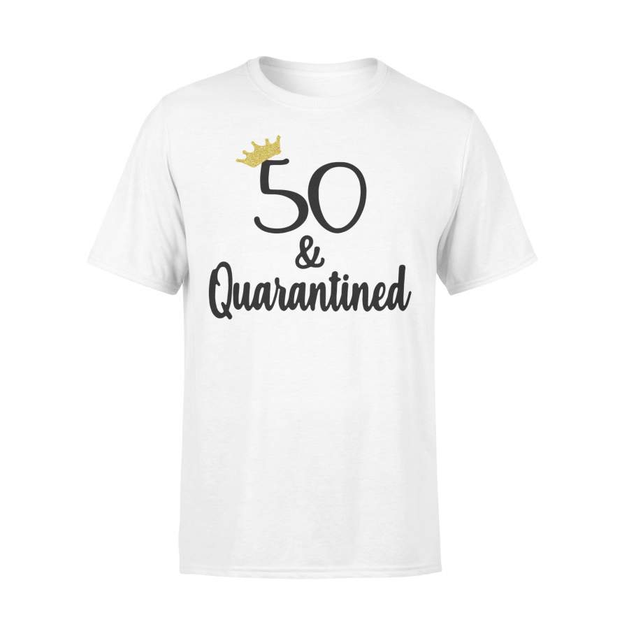 Birthday Queen 50 And Quarantined Shirt